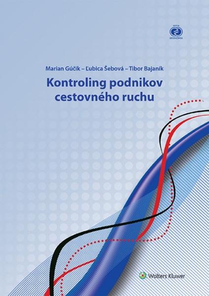 Kontroling podnikov cestovného ruchu - Marian Gúčik, Ľubica Šebová, Tibor Bajaník - 978-80-8168-217-9