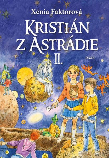 Kristián z Astrádie II - Xénia Faktorová; Jozef Cesnak - 978-80-89429-59-2