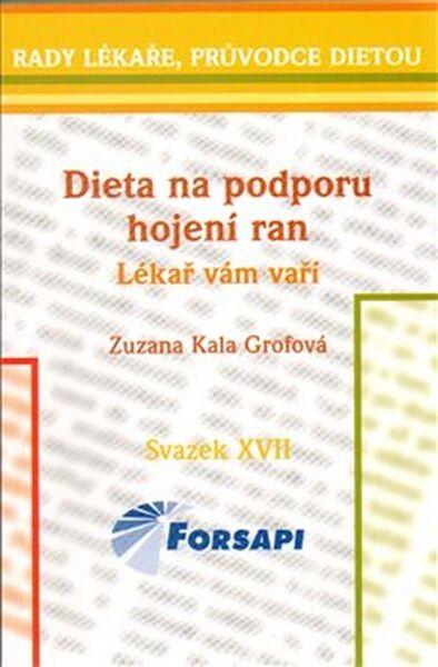 Dieta na podporu hojení ran Lékař vám vaří - 978-80-87250-21-1