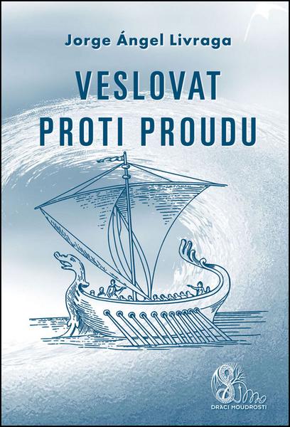 Veslovat proti proudu - 978-80-86038-78-0