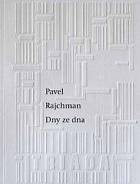 Dny ze dna - Pavel Rajchman