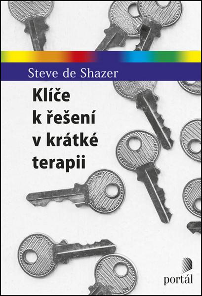 Klíče k řešení v krátké terapii - Steve de Shazer