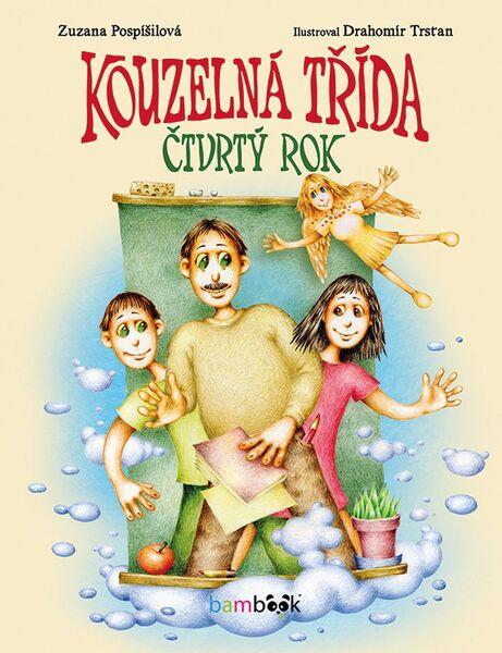 Kouzelná třída – Čtvrtý rok - Zuzana Pospíšilová - 978-80-271-0509-0