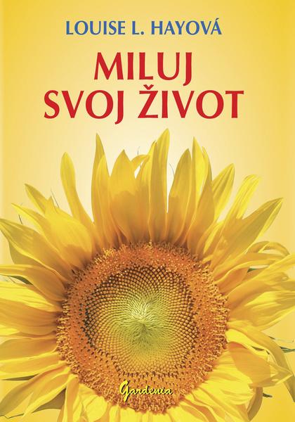Miluj svoj život - 978-80-85662-57-3