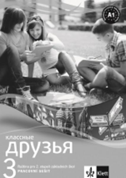 Klassnyje Druzja 3 Pracovní sešit - 978-80-7397-231-8