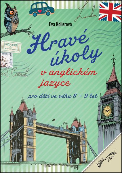 Hravé úkoly v anglickém jazyce pro děti ve věku 8-9 let - 978-80-89637-48-5