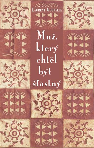 Muž, který chtěl být šťastný - 978-80-87067-90-1