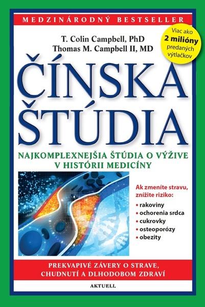Čínska štúdia - Colin Campbell; Thomas M. Campbell - 978-80-89873-02-9