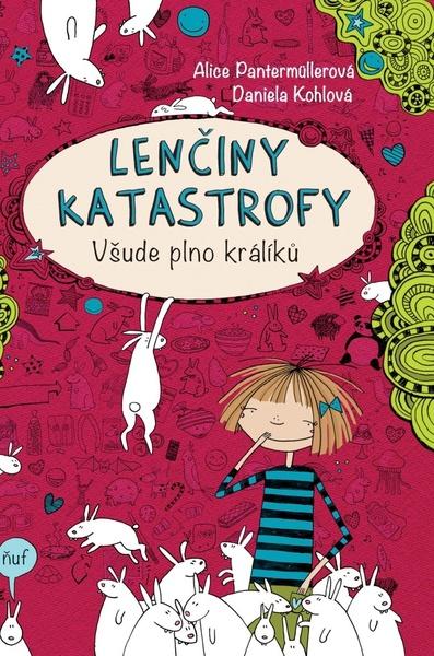 Lenčiny katastrofy - Všude plno králíků - Alice Pantermüllerová