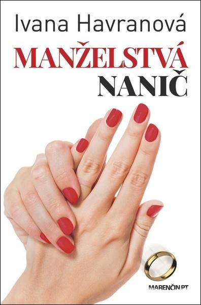 Manželstvá nanič - 978-80-569-0032-1