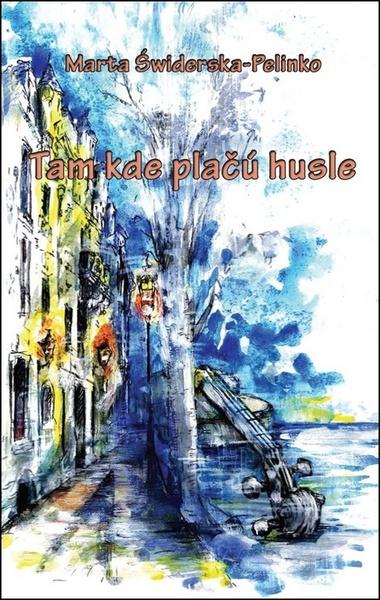 Tam kde plačú husle - 978-80-89435-26-5