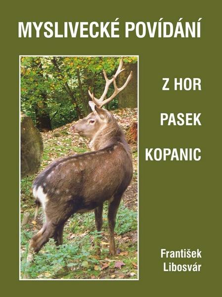Myslivecké povídání z hor pasek kopanic - 978-80-7497-221-8