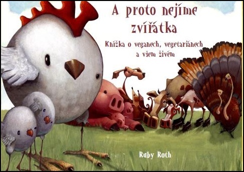 A proto nejíme zvířátka - 978-80-87383-62-9