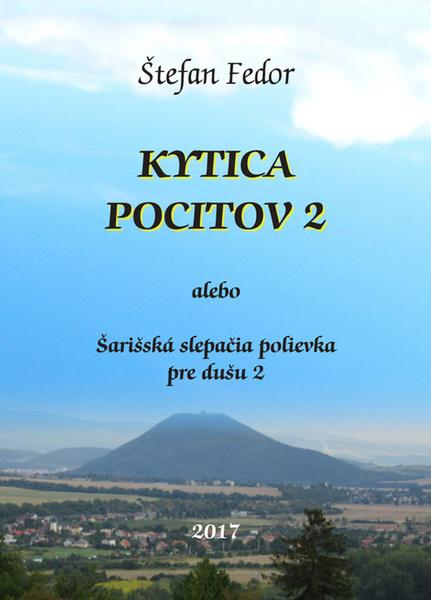 Kytica pocitov 2 alebo Šarišská slepačia polievka pre dušu 2 - 978-80-972766-3-8