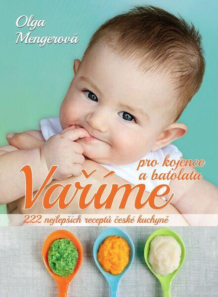 Vaříme pro kojence a batolata - 978-80-7451-639-9