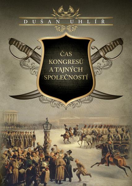 Čas kongresů a tajných společností - 978-80-7557-087-1