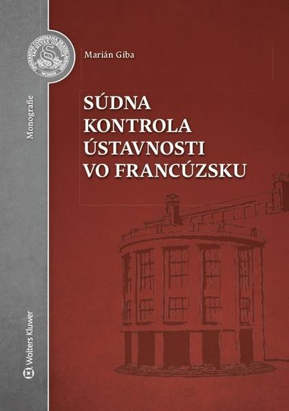Súdna kontrola ústavnosti vo Francúzsku - 978-80-8168-741-9