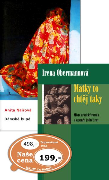Balíček 2ks Matky to chtěj taky + Dámské kupé - Irena Obermannová, Anita Nairová - 40-315-0652-X