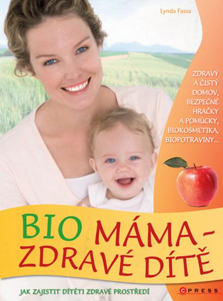 Bio máma zdravé dítě - 978-80-251-2290-7