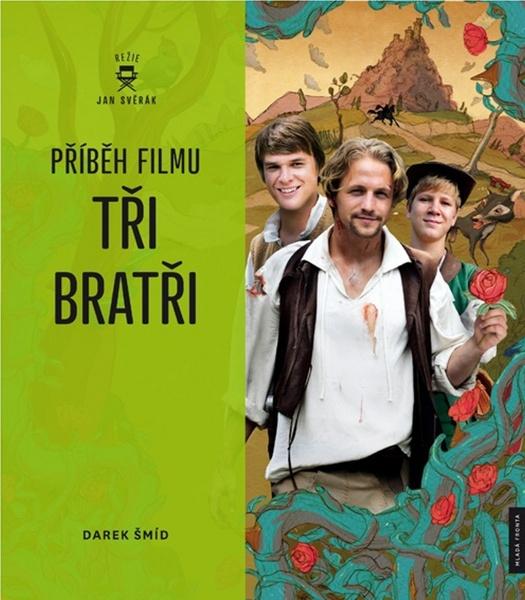 Příběh filmu Tři bratři - Darek Šmíd, Jan Svěrák - 978-80-204-3449-4