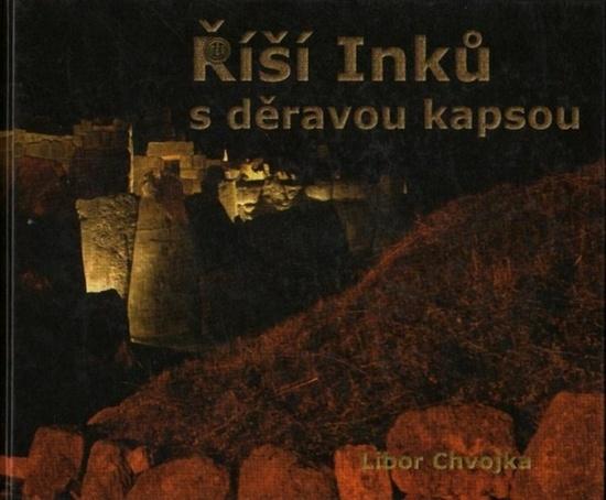 Říší Inků s děravou kapsou - 978-80-254-6159-4