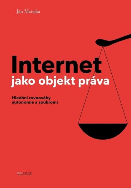 Internet jako objekt práva - 978-80-904248-7-6