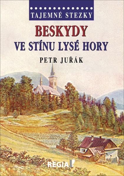 Beskydy Ve stínu Lysé hory - 978-80-87866-33-7
