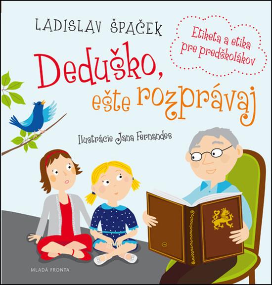 Deduško, ešte rozprávaj - 978-80-204-3924-6