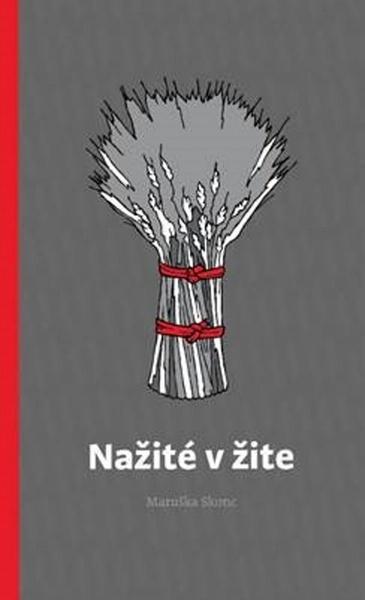 Nažité v žite - 978-80-8156-103-0