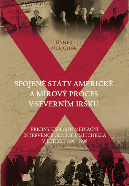 Spojené státy americké a mírový proces v Severním Irsku - 978-80-7364-068-2