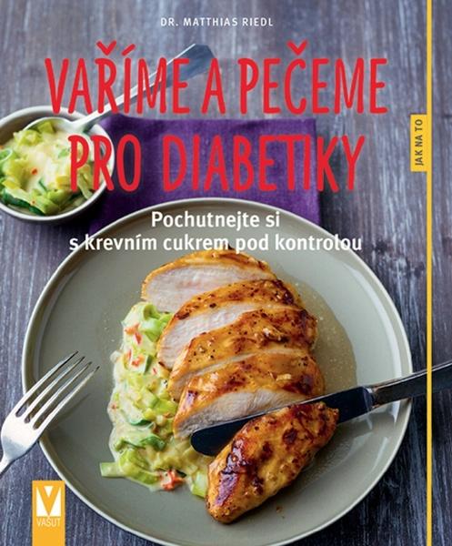 Vaříme a pečeme pro diabetiky - 978-80-7236-968-3