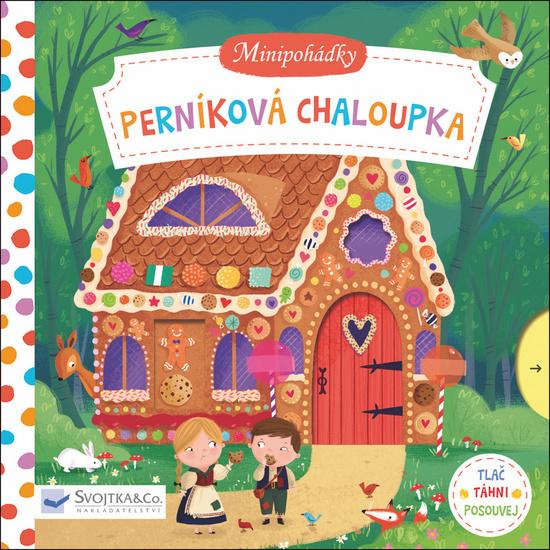 Minipohádky - Perníková chaloupka