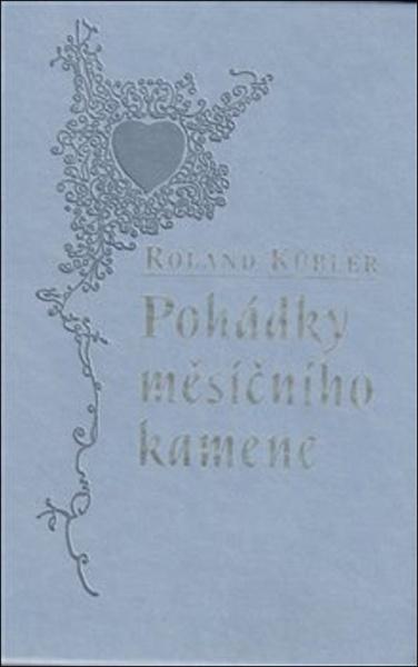 Pohádky měsíčního kamene - Roland Kübler