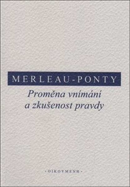 Proměna vnímání a zkušenost pravdy - 978-80-7298-236-3