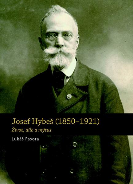 Josef Hybeš (1850-1921) - 978-80-7422-580-2