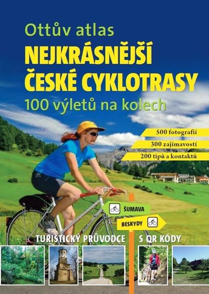 Ottův atlas Nejkrásnější české cyklotrasy - 978-80-7451-693-1