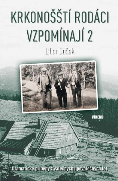 Krkonošští rodáci vzpomínají 2 - 978-80-7433-223-4