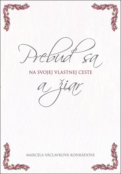 Prebuď sa a žiar na svojej vlastnej ceste - 978-80-972386-6-7