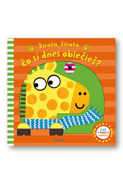 Žirafa, žirafa, čo si dnes oblečieš? - 978-80-567-0222-2