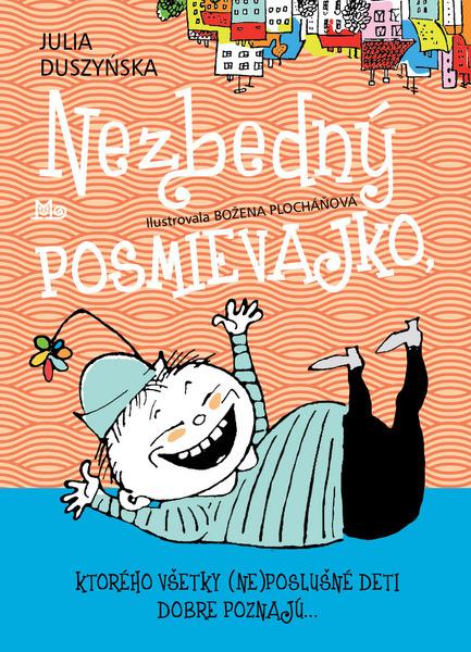 Nezbedný Posmievajko, ktorého všetky (ne)poslušné deti dobre poznajú... - 978-80-10-02777-4