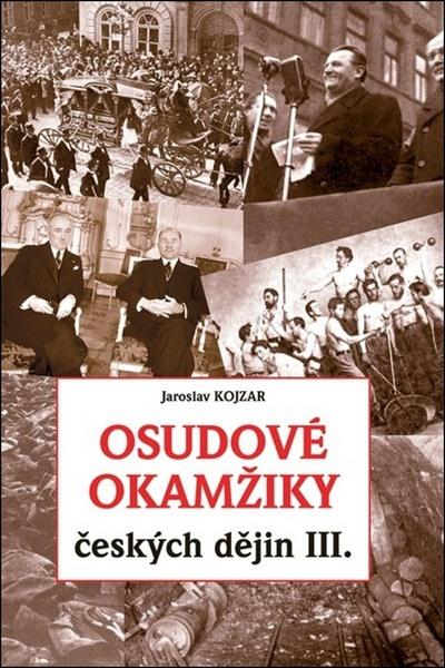 Osudové okamžiky českých dějin III. - 978-80-88035-26-8