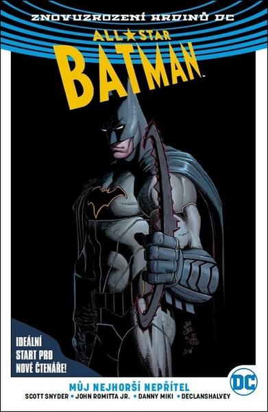 All-Star Batman 1: Můj nejhorší nepřítel - Scott Snyder
