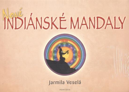 Nové indiánské mandaly - 978-80-7336-334-5