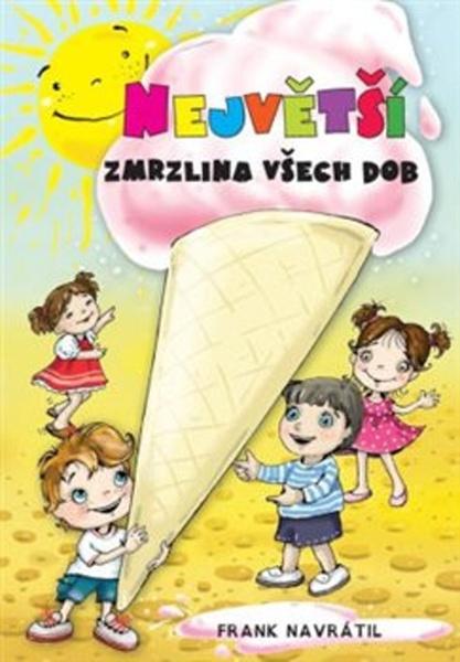 Největší zmrzlina všech dob - 978-80-88022-17-6