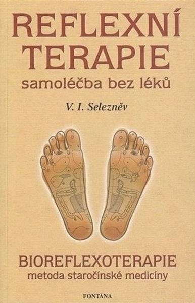 Reflexní terapie - samoléčba bez léků - V.I. Selezněv