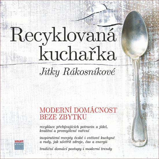 Recyklovaná kuchařka Jitky Rákosníkové - 978-80-88244-03-5
