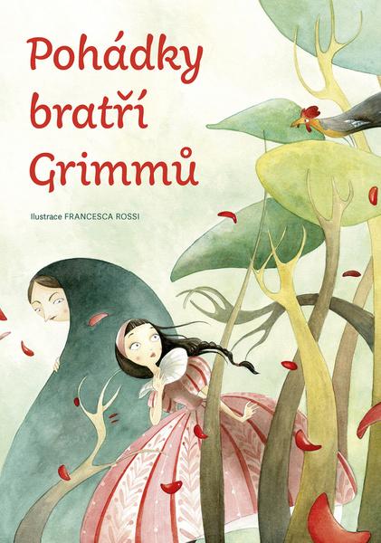 Pohádky bratří Grimmů - Jacob Grimm, Wilhelm Grimm