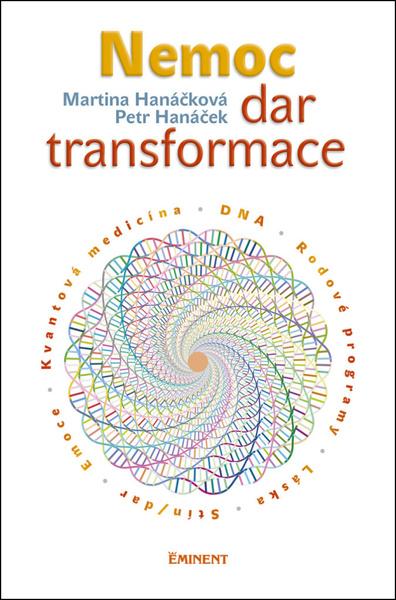Nemoc – dar transformace - Petr Hanáček, Martina Hanáčková