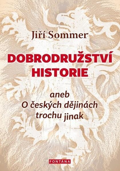 Dobrodružství historie - Jiří Sommer