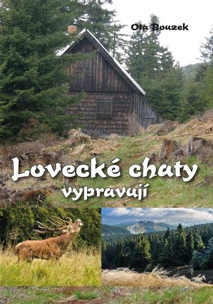 Lovecké chaty vypravují - 978-80-7497-131-0
